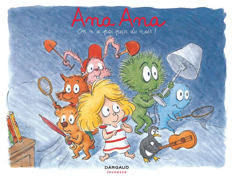 Ana Ana Tome 7 : on n'a pas peur du noir !