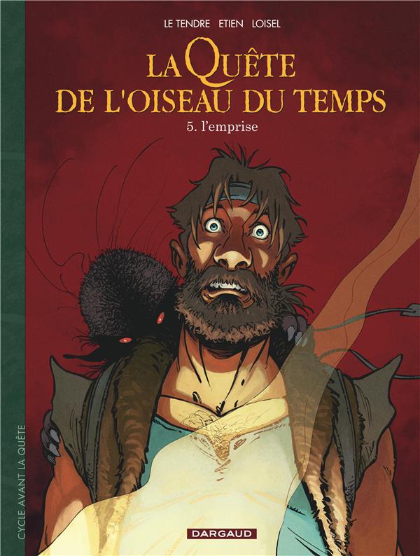La quête de l'oiseau du temps - avant la quête Tome 5 : l'emprise