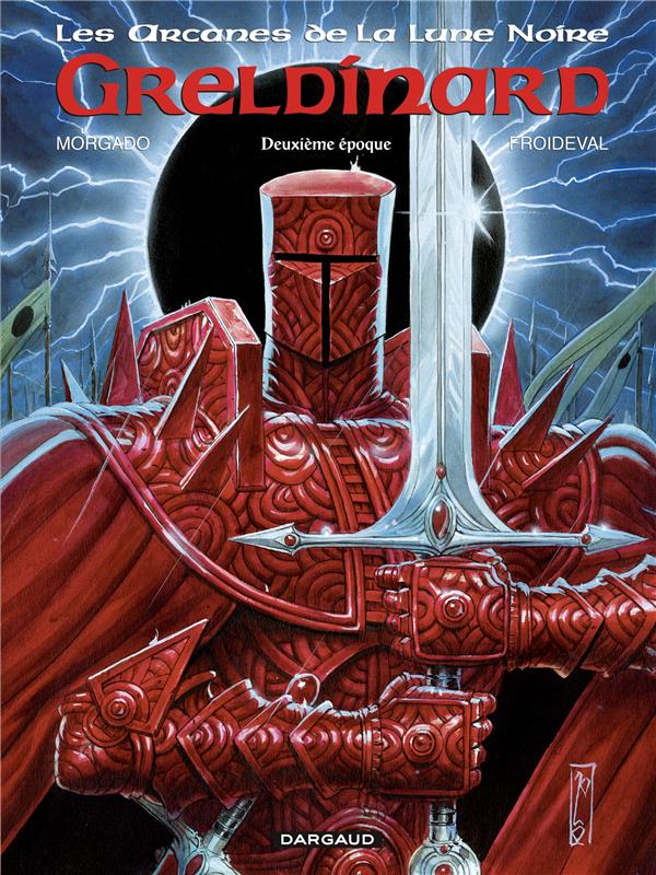 Les arcanes de la Lune Noire Tome 5 : Greldinard deuxième époque