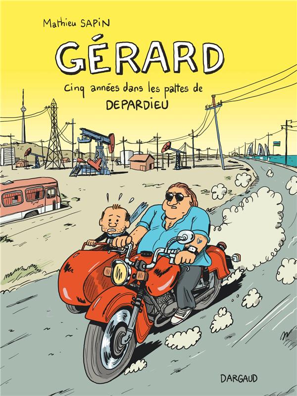 Gérard ; cinq années dans les pattes de Depardieu