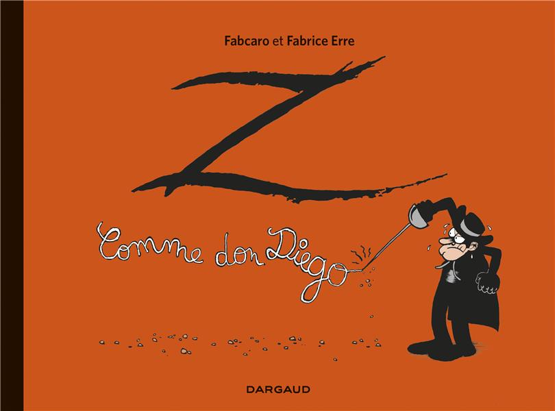 Z comme Don Diego : Intégrale Tomes 1 et 2