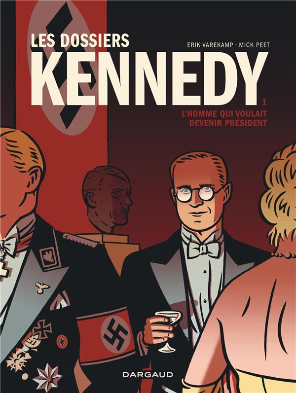 Les dossiers Kennedy Tome 1 : l'homme qui voulait devenir président - flash vidéo