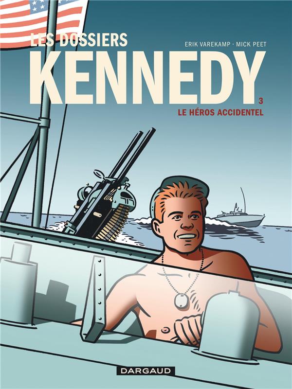 Les dossiers Kennedy Tome 3 : le héros accidentel