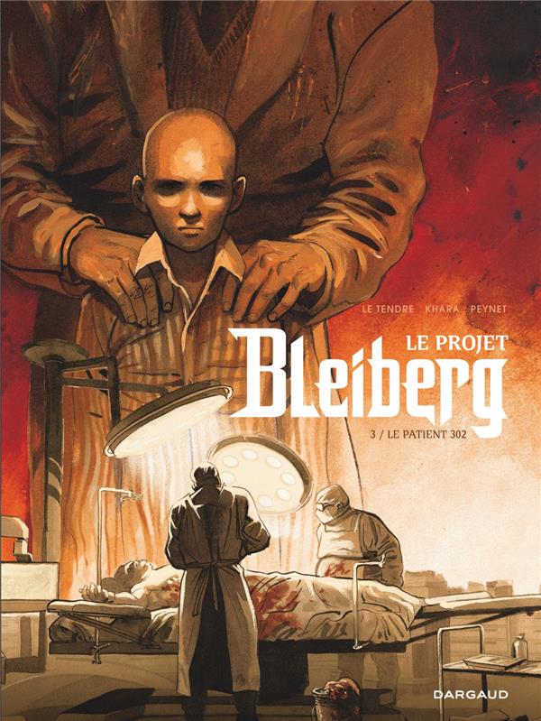 Le projet Bleiberg Tome 3 : le patient 302