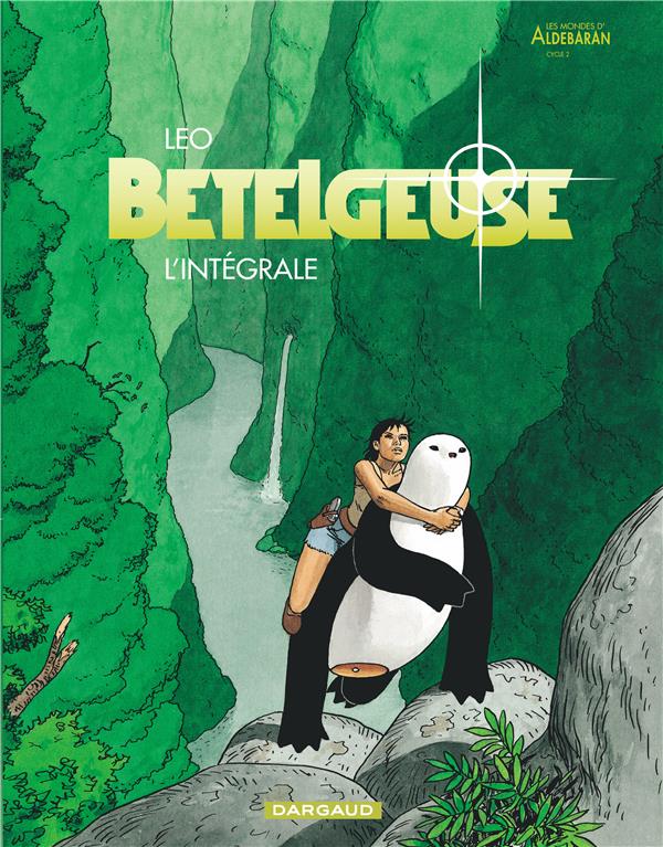 Bételgeuse : Intégrale Tomes 1 à 5