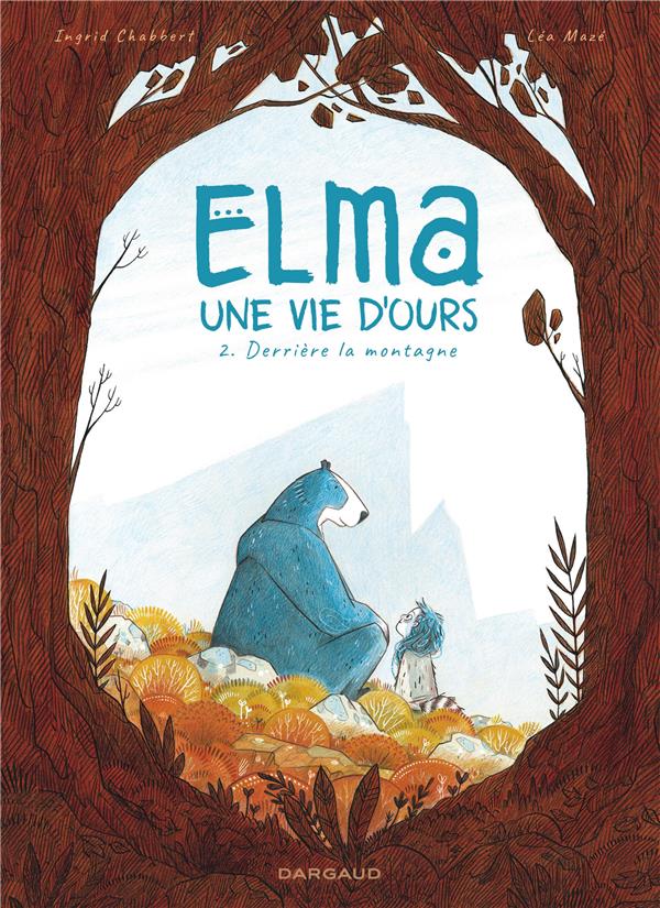 Elma, une vie d'ours Tome 2 : derrière la montagne