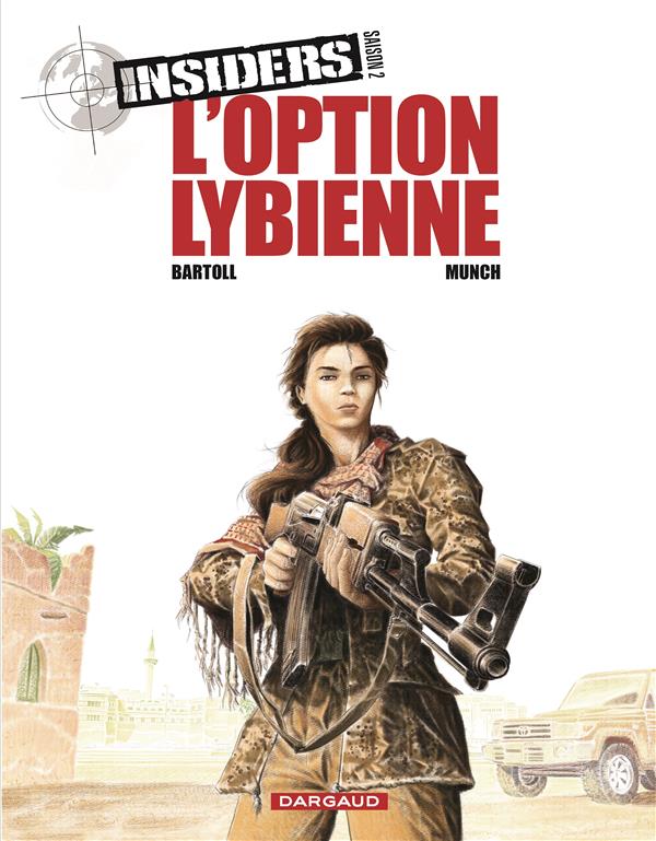 Insiders - saison 2 Tome 4 : l'option libyenne