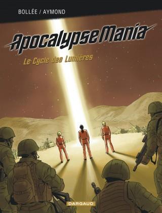 Apocalypse Mania - cycle 1 : Intégrale vol.1 : Tomes 1 à 5 : le cycle des lumières