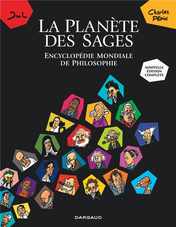 La planète des sages ; encyclopédie mondiale de philosophie : intégrale Tome 1 et Tome 2