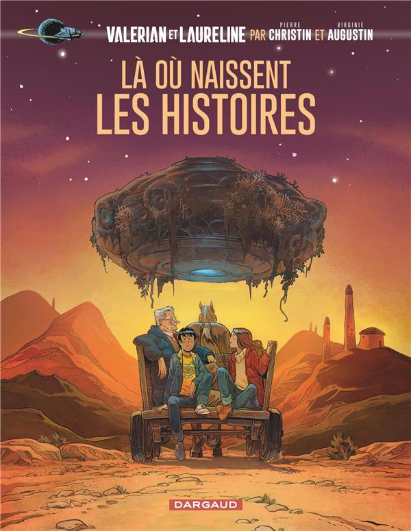 Valérian vu par... : là où naissent les histoires