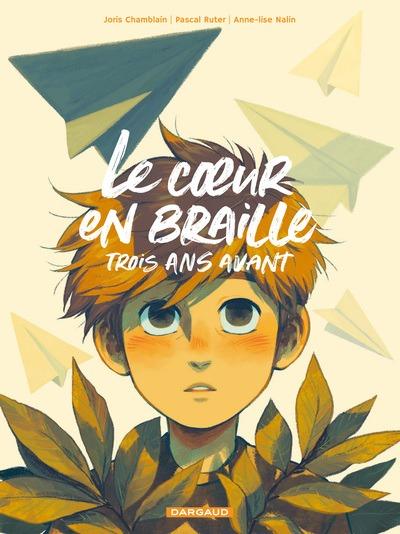 Le coeur en braille : Trois ans avant
