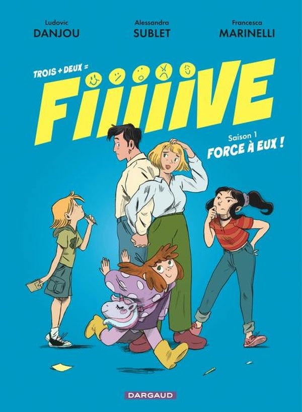 Trois + deux = Fiiiiive Tome 1 : Force à deux !