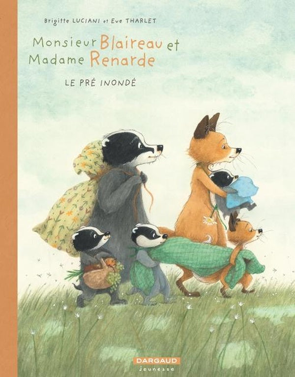 Monsieur Blaireau et Madame Renarde Tome 8 : Le pré inondé