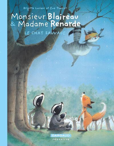 Monsieur Blaireau et Madame Renarde Tome 6 : Le chat sauvage