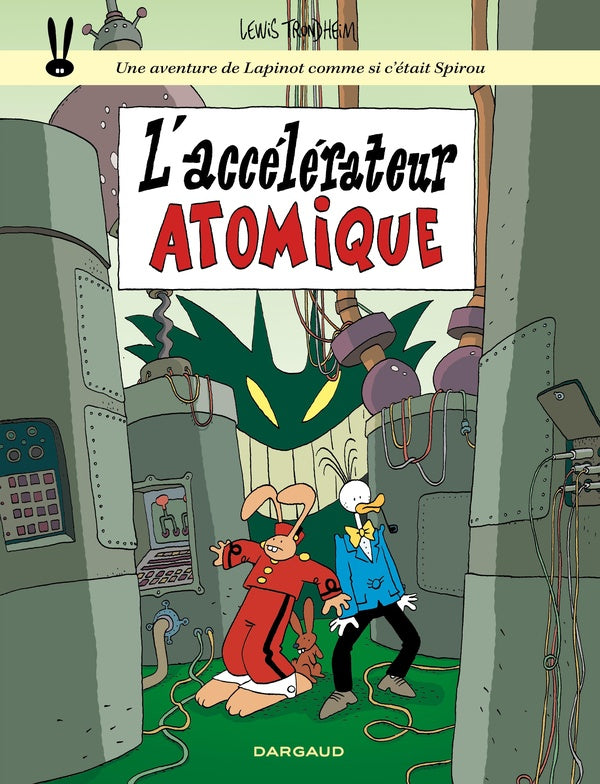 Les aventures de Lapinot Tome 9 : L'accélérateur atomique