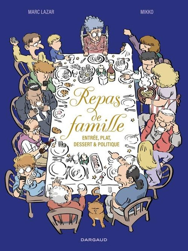 Repas de famille - entree, plat, dessert & politique