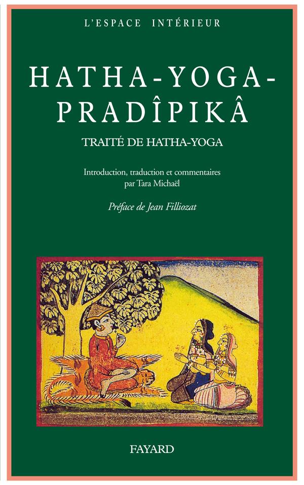 Hatha-Yoga-Pradîpikã : Traité sanskrit de Hatha-Yoga