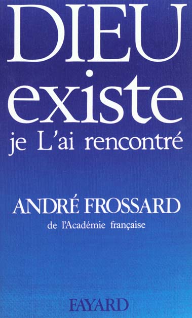 Dieu existe je L'ai rencontré
