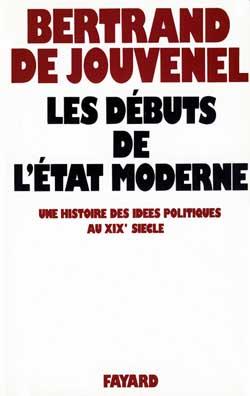 Les Débuts de l'Etat moderne : Une histoire des idées politiques au XIXe siècle