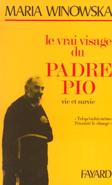 Le vrai visage du padre pio - vie et survie