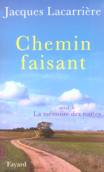 Chemin faisant ; la mémoire des routes