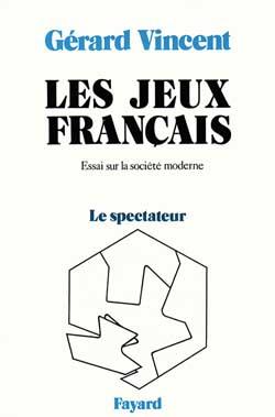 Les Jeux français : Essai sur la société moderne - Le spectateur