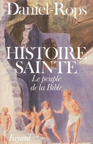 Histoire sainte ; le peuple de la bible