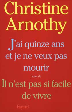 J'ai quinze ans et je ne veux pas mourir ; il n'est pas si facile de vivre