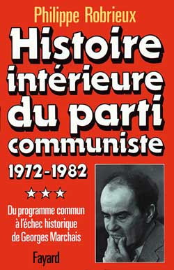 Histoire intérieure du parti communiste : Du programme commun à l'échec historique de Georges Marchais (1972-1982)