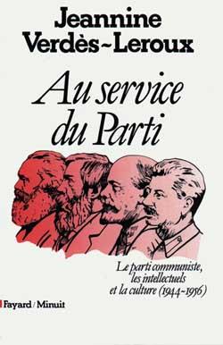 Au service du parti : le parti communiste, les intellectuels et la culture (1944-1956)