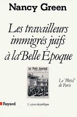 Les travailleurs immigrés juifs à la Belle Epoque