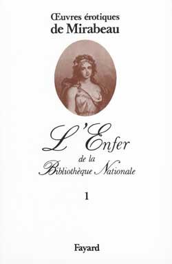 L'Enfer de la Bibliothèque Nationale Tome 1 ; oeuvres érotiques de Mirabeau