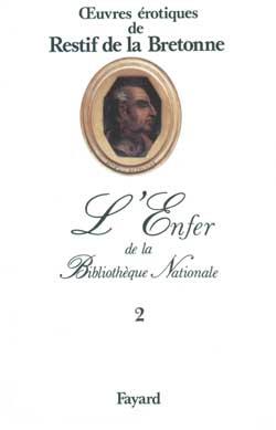L'Enfer de la Bibliothèque Nationale Tome 2 : oeuvres érotiques de Restif de la Bretonne