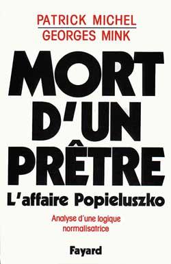 Mort d'un prêtre : L'affaire Popieluszko. Analyse d'une logique normalisatrice