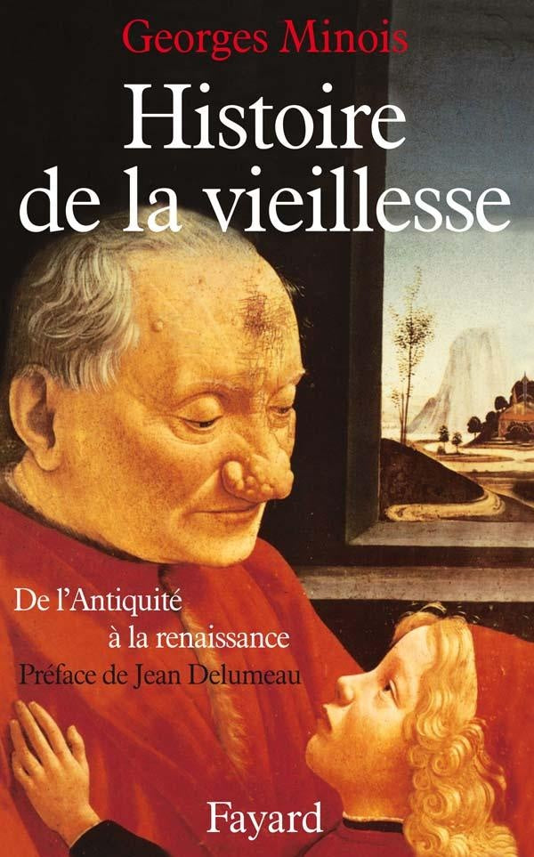 Histoire de la vieillesse ; de l'Antiquité à la Renaissance