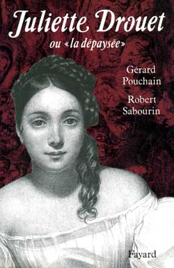 Juliette Drouet : Ou la «dépaysée»