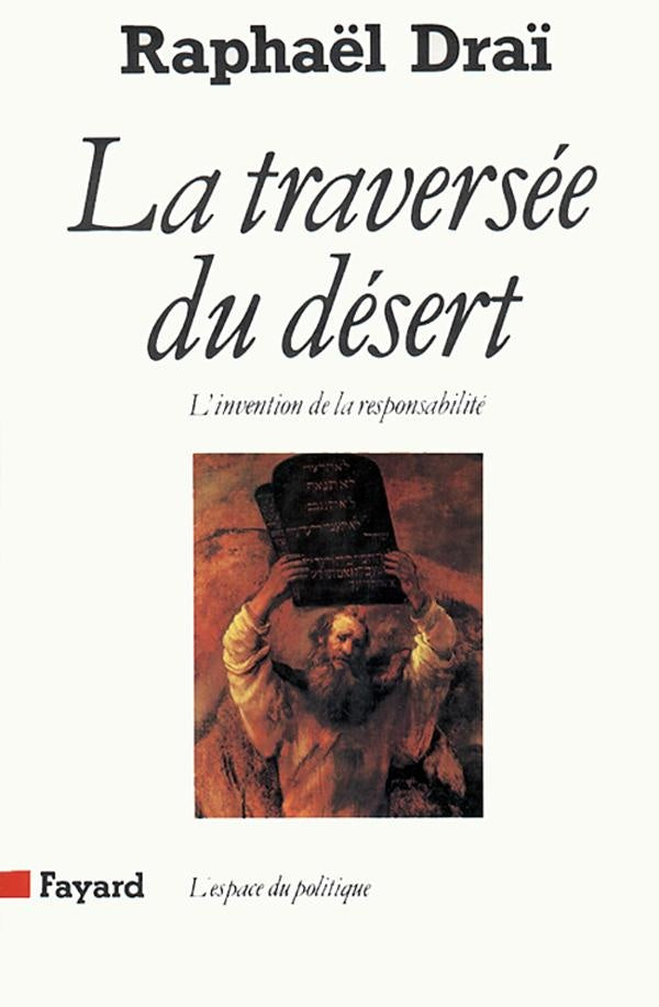 La traversée du désert ; l'invention de la responsabilité