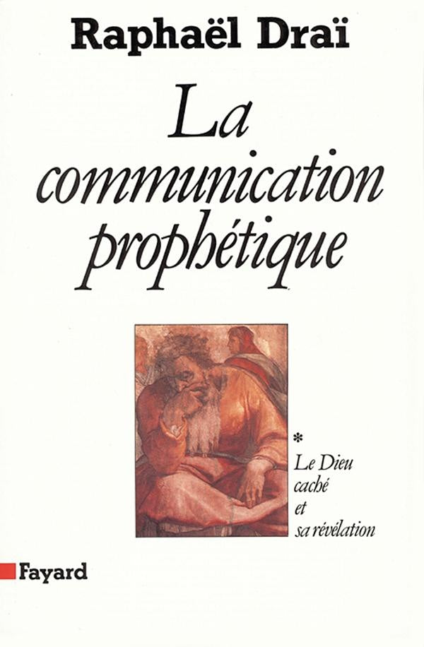 La communication prophétique Tome 1