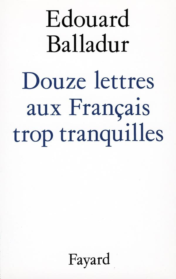 Douze lettres aux français trop tranquilles