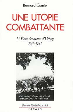 Une utopie combattante : L'école des cadres d'Uriage (1940-1942)
