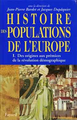Histoire des populations de l'Europe Tome 1 : I) Des origines aux prmices de la révolution démographique