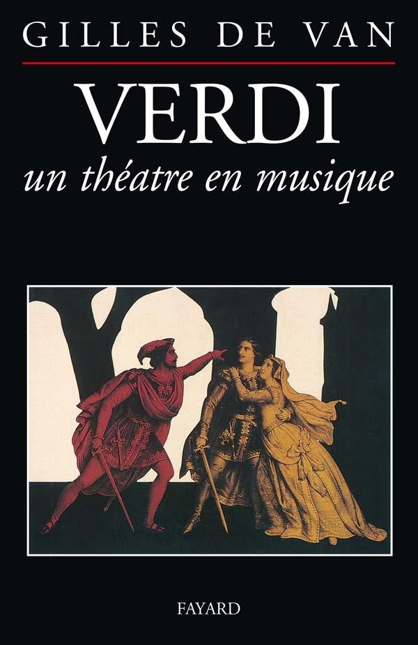 Verdi : Un théâtre en musique