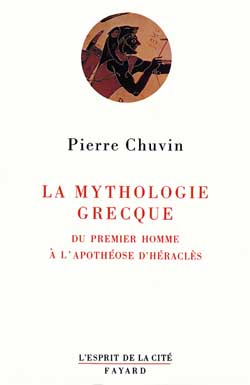 La Mythologie grecque : Du premier homme à l'apothéose d'Héraclès