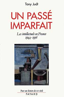 Un passé imparfait ; les intellectuels en France 1944-1956