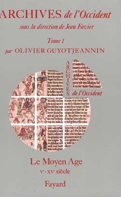 Archives de l'Occident : Le Moyen Age (Ve-XVe siècle)