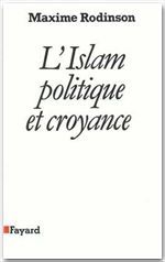 L'islam, politique et croyance