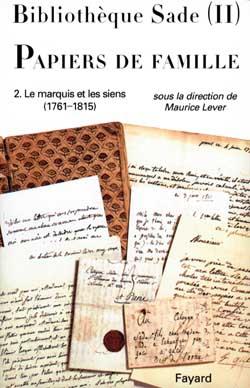 Bibliotheque sade - papiers de famille - le marquis et les siens (1761-1815)