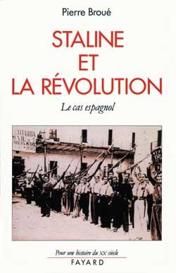 Staline et la révolution : Le cas espagnol (1936-1939)
