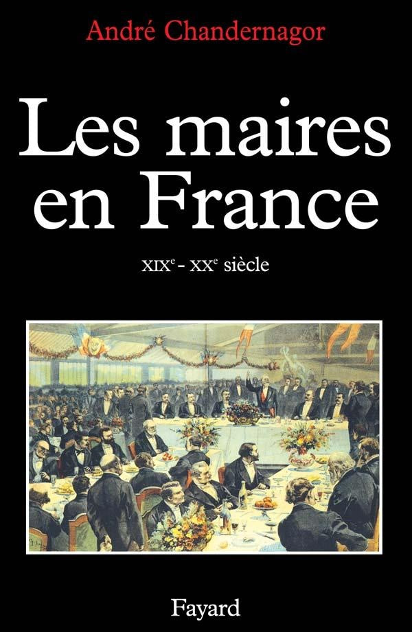 Les Maires en France : XIXe-XXe siècle