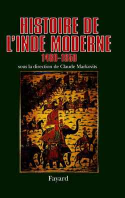 Histoire de l'Inde moderne : (1480-1950)